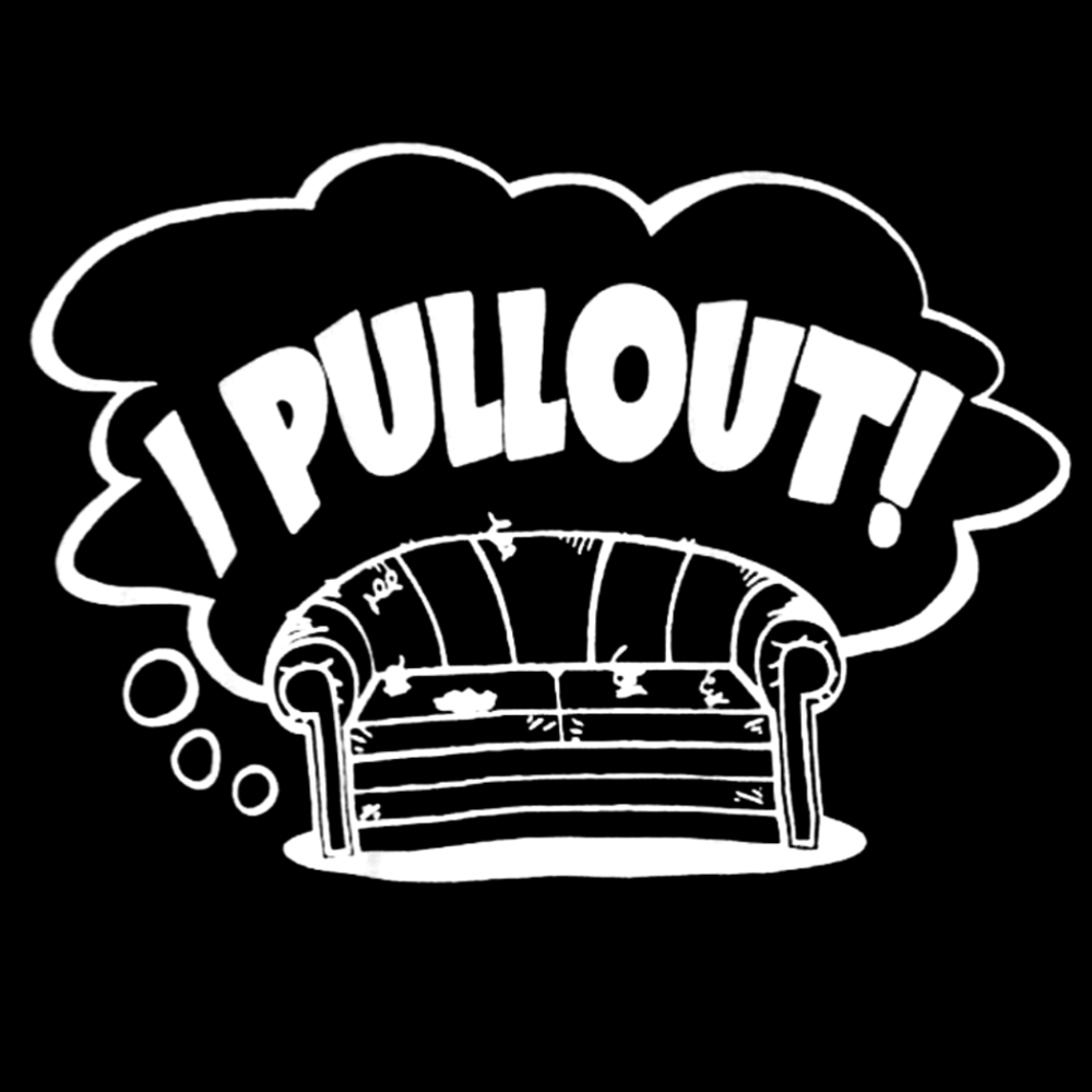 " I PULLOUT " Tee